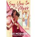 Say Yes to the Mess