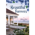 Beautiful Forevers: Blueberry Beach Sweet Beach Romance Book Three