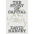 The Story of Capital: What Everyone Should Know about How Capital Works