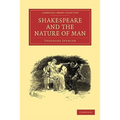 Shakespeare and the Nature of Man