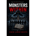 Monsters Within: The deadly truth who we are