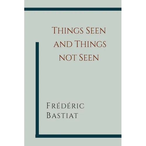 Things Seen and Things Not Seen