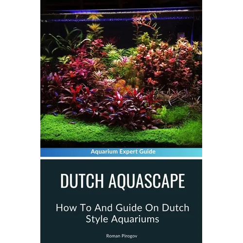 Dutch Aquascape: How To And Guide On Dutch Style Aquariums