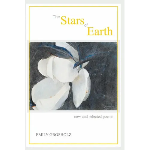 The Stars of Earth - new and selected poems