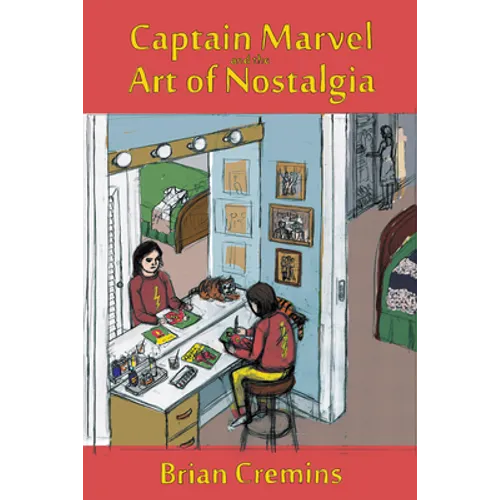 Captain Marvel and the Art of Nostalgia