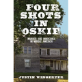 Four Shots in Oskie: Murder and Innocence in Middle America