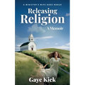 Releasing Religion: A Minister's Wife Goes Rogue