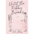Until the Ribbon Breaks