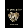 The Miracle Machine: poems