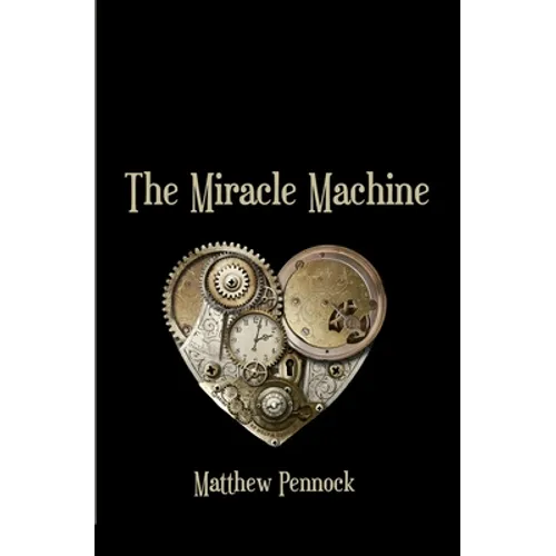 The Miracle Machine: poems