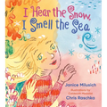 I Hear the Snow, I Smell the Sea