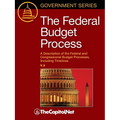 The Federal Budget Process 2e: A Description of the Federal and Congressional Budget Processes, including Timelines