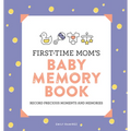 First-Time Mom's Baby Memory Book: Record Precious Moments and Memories