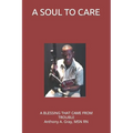 A Soul to Care: A Blessing that came from Trouble