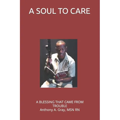 A Soul to Care: A Blessing that came from Trouble