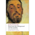 Notes from the Underground and the Gambler
