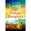 The Cuban Daughter: A totally unforgettable and heartbreaking page-turner full of family secrets