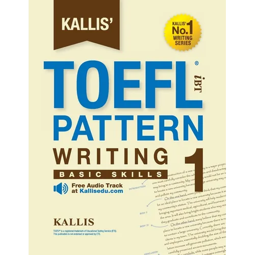 KALLIS' iBT TOEFL Pattern Writing 1: Basic Skills