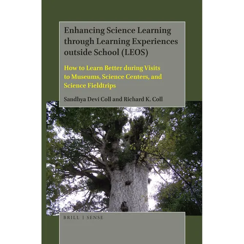 Enhancing Science Learning Through Learning Experiences Outside School (Leos): How to Learn Better During Visits to Museums, Science Centers, and Scie