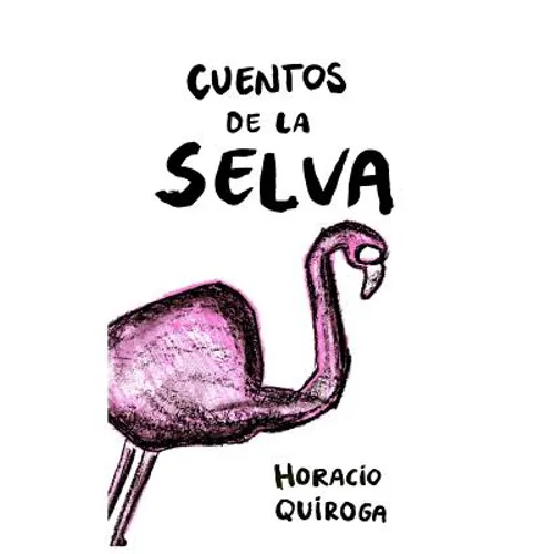 Cuentos de la Selva: Con Lenguaje Simplificado (Ilustrado)