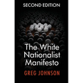 The White Nationalist Manifesto (Second Edition)