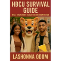 HBCU Survival Guide: What They Don't Teach You in Orientation