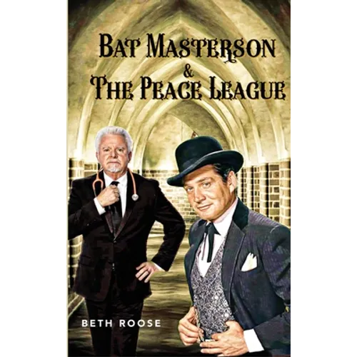 Bat Masterson & The Peace League