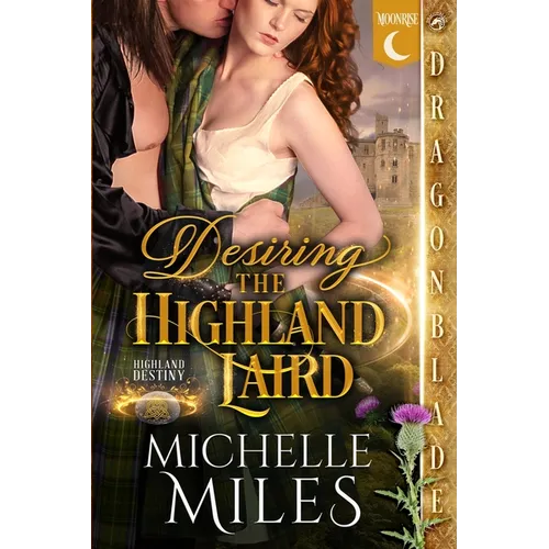 Desiring the Highland Laird: A Scottish Fantasy Historical Romance