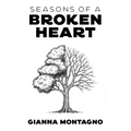 Seasons of a Broken Heart