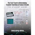 The Fast Track to Determining Transfer Functions of Linear Circuits: The Student Guide
