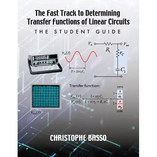 The Fast Track to Determining Transfer Functions of Linear Circuits: The Student Guide