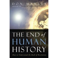 The End of Human History: How to Understand the Book of Revelation
