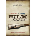 Letters to Young Filmmakers: Creativity & Getting Your Films Made