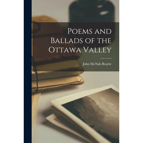 Poems and Ballads of the Ottawa Valley