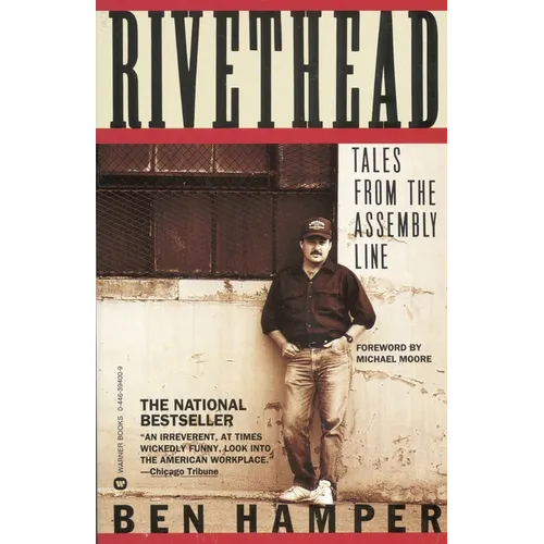 Rivethead: Tales from the Assembly Line