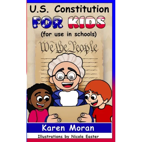 U.S. Constitution for Kids (for use in schools)