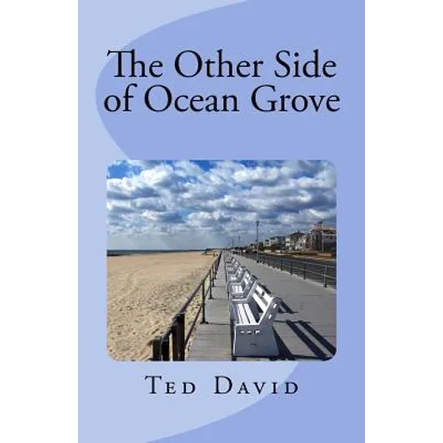 The Other Side of Ocean Grove: Republished after 17 years