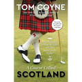 A Course Called Scotland: Searching the Home of Golf for the Secret to Its Game