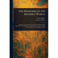 The Wonders of the Invisible World