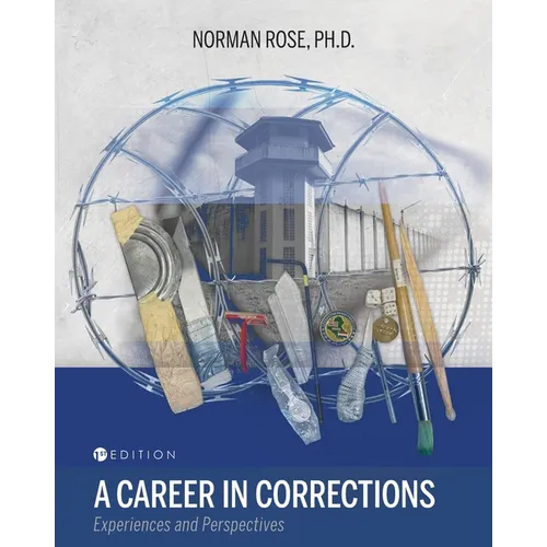 A Career in Corrections: Experiences and Perspectives