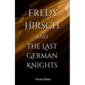 Fredy Hirsch and the Last German Knights