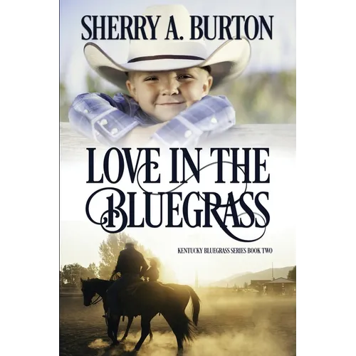 Love in the Bluegrass: A Second Chance After Betrayal Romance