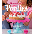 American Girl Parties: Delicious Recipes for Holidays & Fun Occasions