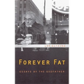 Forever Fat: Essays by the Godfather