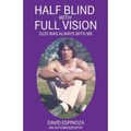Half Blind with Full Vision