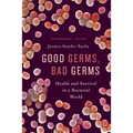 Good Germs, Bad Germs