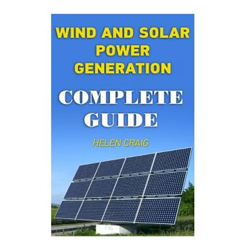 Wind And Solar Power Generation: Complete Guide