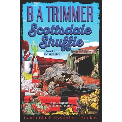 Scottsdale Shuffle: a fun, romantic, thrilling, adventure...