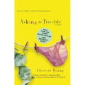 Asking for Trouble
