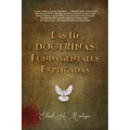 Las 16 doctrinas fundamentales explicadas: 3ra. Ed.